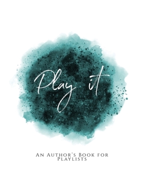 Paperback Play It!: An Author's Book for Playlists Teal Green Version Book