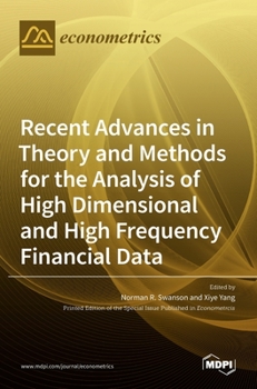 Hardcover Recent Advances in Theory and Methods for the Analysis of High Dimensional and High Frequency Financial Data Book