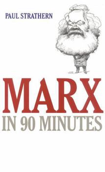 Marx in 90 Minutes - Book  of the Philosophers in 90 Minutes