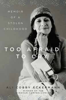 Hardcover Too Afraid to Cry: Memoir of a Stolen Childhood Book