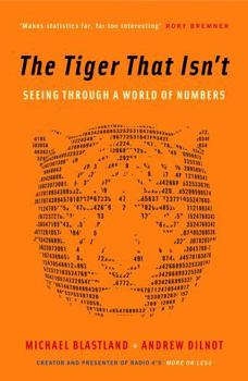 Paperback The Tiger That Isn't: Seeing Through a World of Numbers Book