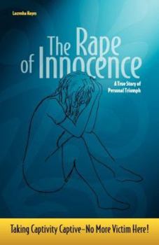 Paperback The Rape of Innocence: Taking Captivity Captive Book