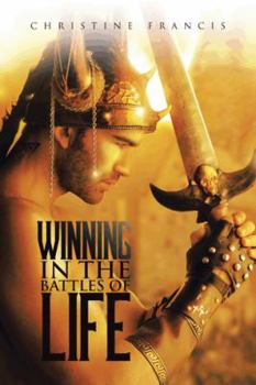 Paperback Winning in the Battles of Life Book