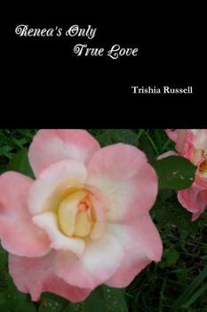 Paperback Renea's Only True Love Book