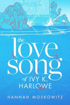 Hardcover The Love Song of Ivy K. Harlowe Book