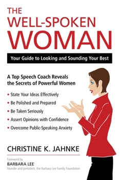 Paperback The Well-Spoken Woman: Your Guide to Looking and Sounding Your Best Book