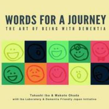 Paperback Words for a Journey: The Art of Being with Dementia Book