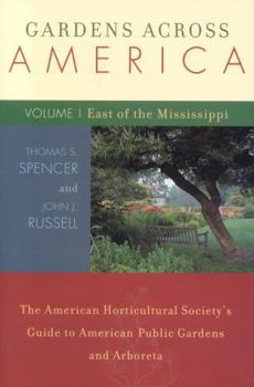 Paperback Gardens Across America, East of the Mississippi: The American Horticulatural Society's Guide to American Public Gardens and Arboreta Book