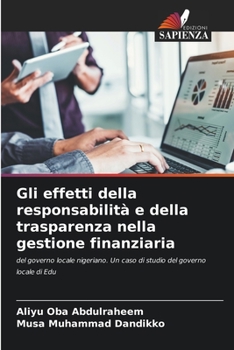 Gli effetti della responsabilità e della trasparenza nella gestione finanziaria: del governo locale nigeriano. Un caso di studio del governo locale di Edu