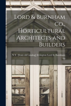 Paperback Lord & Burnham co., Horticultural Architects and Builders Book