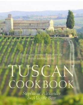 Paperback Tuscan Cookbook: Recipes and Reminiscences from the Italian Cooking School Book