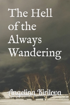 Paperback The Hell of the Always Wandering Book