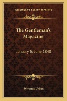 Paperback The Gentleman's Magazine: January To June 1840 Book