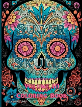 Paperback Sugar Skulls Coloring Book Volume 3 Book