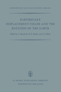 Hardcover Earthquake Displacement Fields and the Rotation of the Earth: A NATO Advanced Study Institute Book