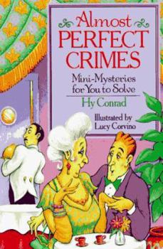 Paperback Almost Perfect Crimes: Mini-Mysteries for You to Solve Book