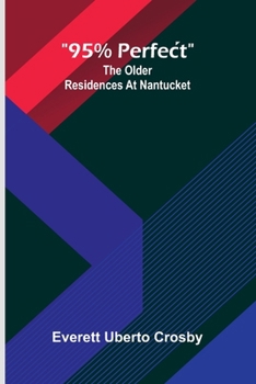 Paperback "95% perfect": The older residences at Nantucket Book