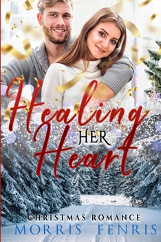Paperback Healing Her Heart: New Christian Romance Book