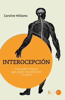 Paperback La Voz de Tu Cuerpo: Cómo La Nueva Ciencia de la Interocepción Puede Transformar Tu Salud [Spanish] Book