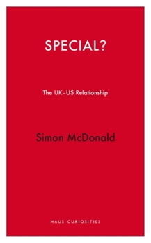 Special?: The UK/US Relationship (Haus Curiosities)