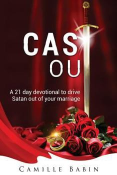 Paperback Cast Out: A 21 day devotional to drive Satan out of your marriage Book