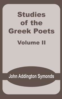 Studies of the Greek Poets; Volume 2