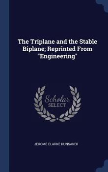 Hardcover The Triplane and the Stable Biplane; Reprinted From "Engineering" Book