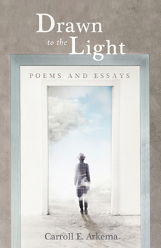 Paperback Drawn to the Light: Poems and Essays Book