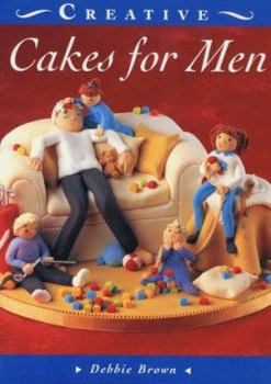 Hardcover Cakes for Men (The Creative Cakes Series) Book