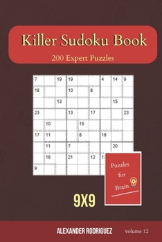 Paperback Puzzles for Brain - Killer Sudoku Book 200 Expert Puzzles 9x9 (volume 12) Book