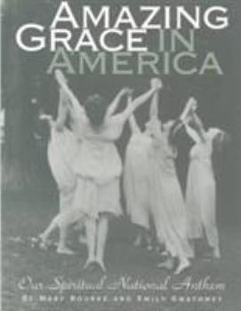 Hardcover Amazing Grace in America: Our Spiritual National Anthem Book