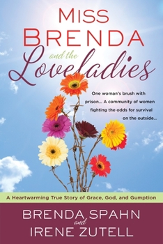 Paperback Miss Brenda and the Loveladies: A Heartwarming True Story of Grace, God, and Gumption Book