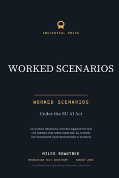 Paperback AI Governance Worked Scenarios: 24 worked situations under the EU AI Act, decided against the Articles Book