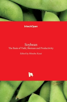 Hardcover Soybean: The Basis of Yield, Biomass and Productivity Book