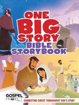 Hardcover One Big Story Bible Storybook, Hardcover: Connecting Christ Throughout God's Story Book