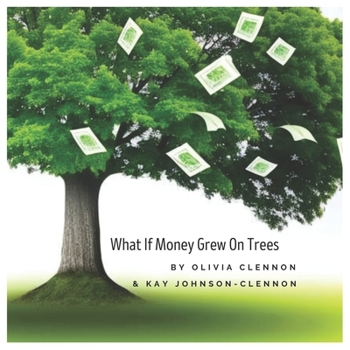 Paperback What If Money Grew On Trees Book