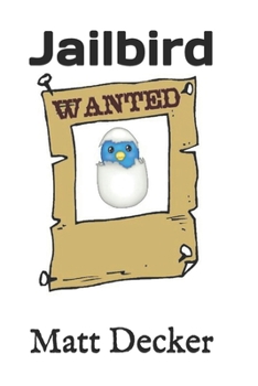 Paperback Jailbird: A Tale of Fowl Play Book