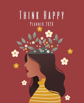 Agenda Think Happy: Weekly and Monthly Planner: Calendar Schedule + Organizer | To-do list and notes nice gift for all women around you!