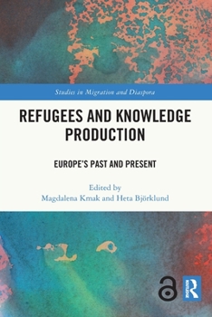 Paperback Refugees and Knowledge Production: Europe's Past and Present Book