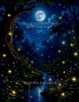 Paperback The Little Firefly who lost Her Light Book