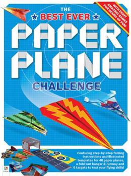 Paperback The Best Ever Paper Plane Challenge Book