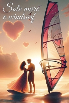 Paperback Sole mare e Windsurf (Italian Edition) [Italian] Book