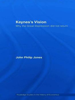 Hardcover Keynes's Vision: Why the Great Depression did not Return Book