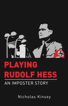Paperback Playing Rudolf Hess: An Imposter Story Book