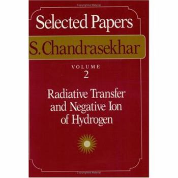 Paperback Selected Papers, Volume 2: Radiative Transfer and Negative Ion of Hydrogen Book