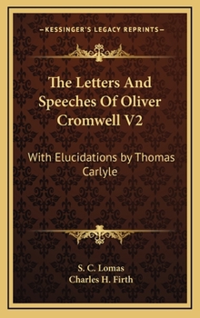 Cromwell's Letters and Speeches - Book #2 of the Writings and Speeches of Oliver Cromwell