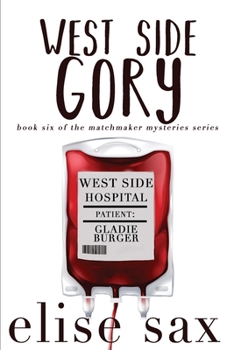 West Side Gory - Book #6 of the Matchmaker Mysteries