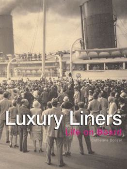 Hardcover Luxury Liners: Life on Board Book