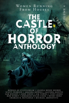 Castle of Horror Anthology Volume 4: Women Running from Houses - Book  of the Castle of Horror Anthology