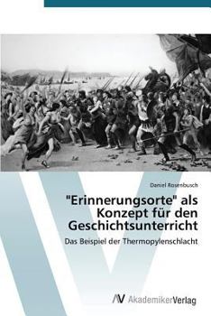 Paperback "Erinnerungsorte" ALS Konzept Fur Den Geschichtsunterricht [German] Book
